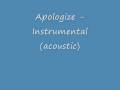 Apologize acoustic instrumental 