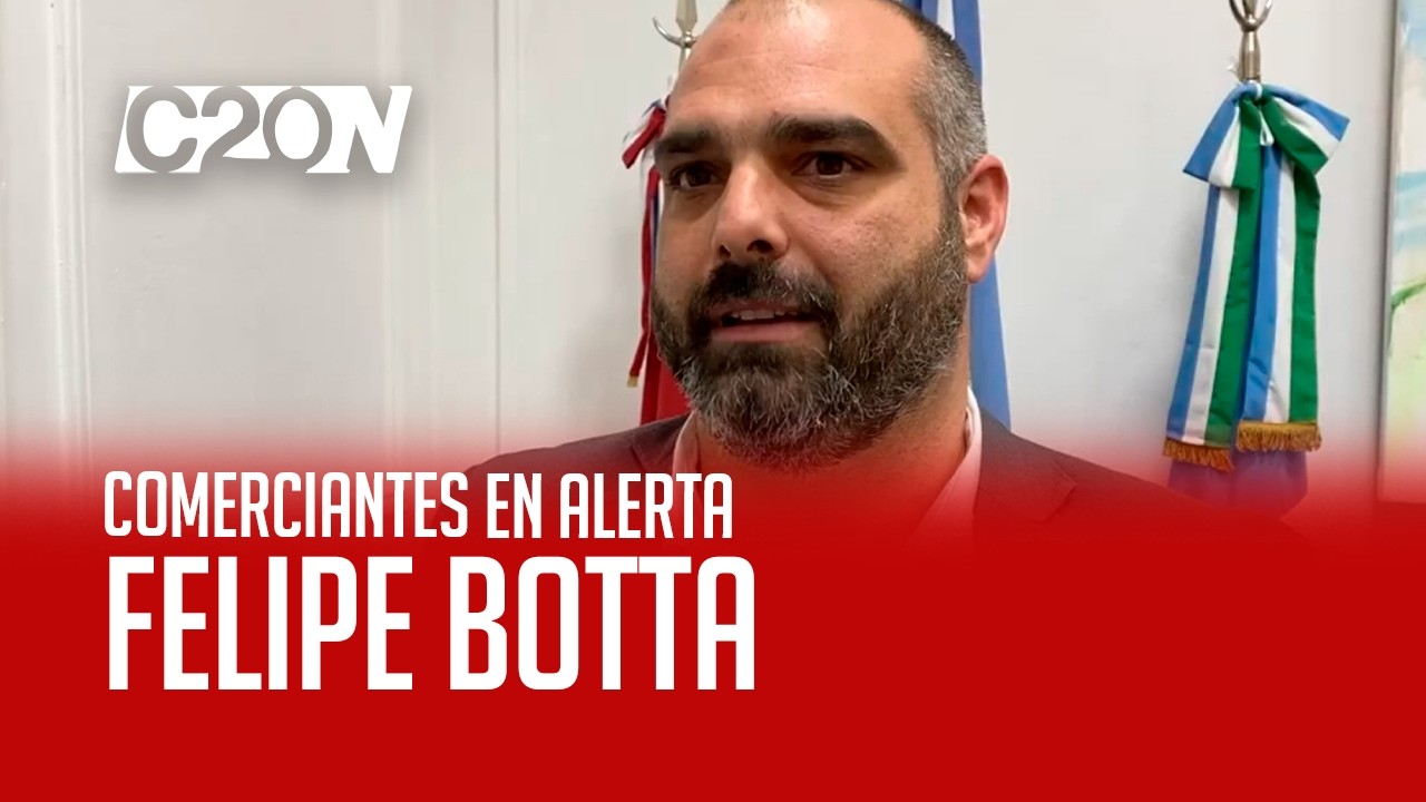 C20 Noticias | Comerciantes en alerta - Felipe Botta
