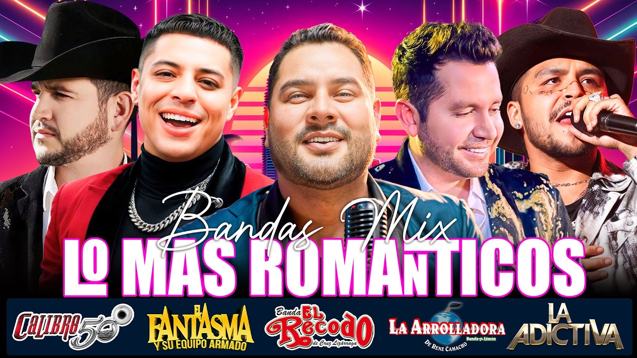 Banda MS, Grupo Firme, Carin Leon, Banda El Limón,Banda El Recodo Mix Bandas Románticas Lo Mas Nuevo