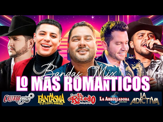 Banda MS, Grupo Firme, Carin Leon, Banda El Limón,Banda El Recodo Mix Bandas Románticas Lo Mas Nuevo SDDEFAULT Thumbnail