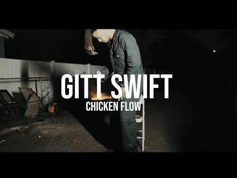 Gitt Swift- "Chicken Flow" (Official Music Video)