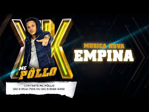 MC PÔLLO   - EMPINA MUSICA NOVA 2018