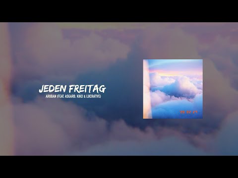 Aruban ft. Asgard, Kiko & Lucrative - JEDEN FREITAG (pro. by Yondo)