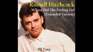 Russell Hitchcock (Air Supply) - Where Did the Feeling Go? (Extended Version - DJ Tony)