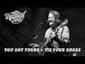 You Got Yours → Tie Your Shoes  (Live at Red Rocks)