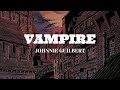 Vampire Johnnie Guilbert LYRICS