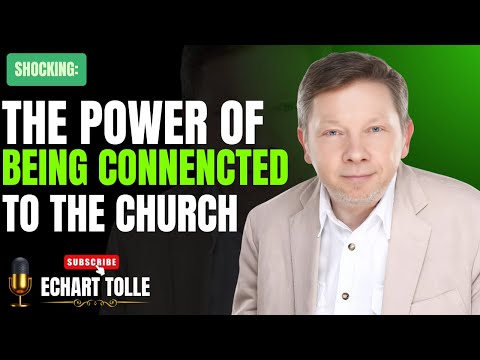 THE POWER OF BEING CONNENCTED TO THE CHURCH || MOST POWERFULL SPEEC BY ECART TOLLE