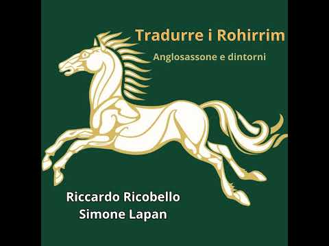 Tradurre i Rohirrim: parliamo di anglosassone con RICCARDO RICOBELLO e SIMONE LAPAN