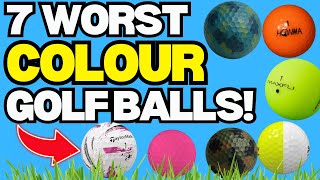 The 7 WORST Coloured Golf Balls - AVOID THESE AT ALL COSTS! 🔴🟢⚪️