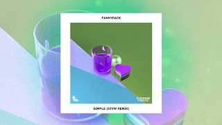 FANNYPACK - Simple (STVW Remix)