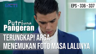 Download lagu PUTRI UNTUK PANGERAN - Terungkap! Arga Menemukan Foto Masa Lalunya mp3