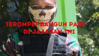Download lagu Terompet bangun pagi di jajaran TNI mp3