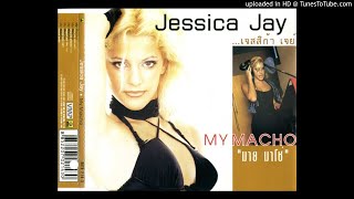 Jessica Jay - My Macho (Original Cha Cha Mix) (Audio)