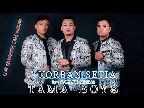 TAMA BOYS - KORBAN SETIA _ Live!!!