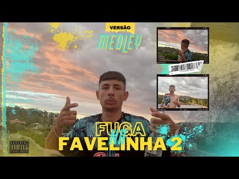 FUGA NA FAVELINHA 2 (MEDLEY(Versão) - MC Dima