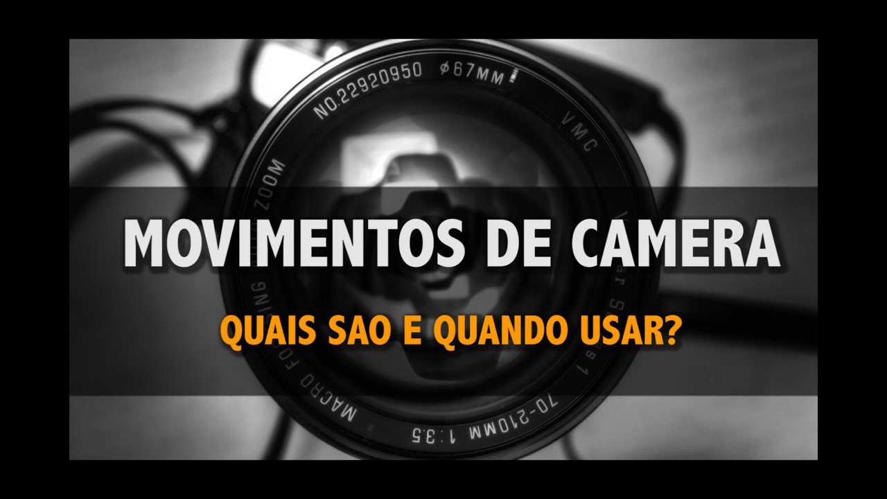 Movimentos de Câmera - Canal Claquete