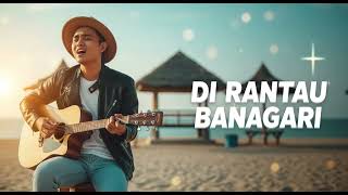 Download lagu DI RANTAU BANAGARI  - Cover Lagu Santai Enak Didengar by baruchanel mp3