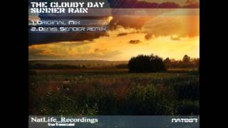 The Cloudy Day -- Summer Rain (Denis Sender Remix)
