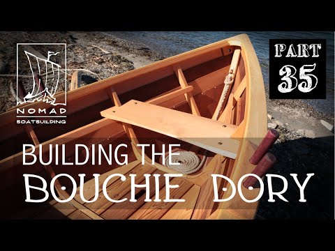 Building the Bouchie Dory - Part 35 - Installing Thwarts