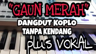 Download lagu GAUN MERAH || DANGDUT KOPLO TANPA KENDANG || PLUS VOKAL mp3 Download lagu GAUN MERAH || DANGDUT KOPLO TANPA KENDANG || PLUS VOKAL mp3