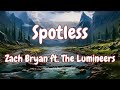 Zach Bryan - Spotless Lyrics ft. The Lumineers (Lyrics) | SZA, Rema, Selena Gomez,... (Mix Lyrics)