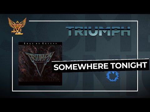 Somewhere Tonight - Triumph