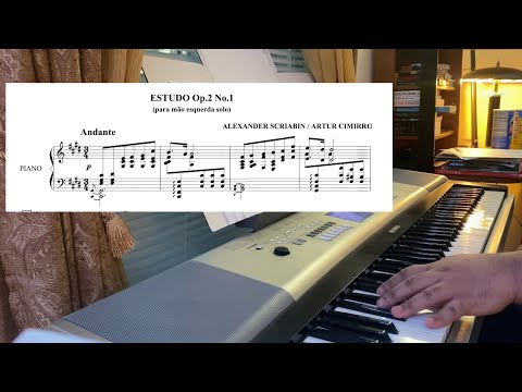 Scriabin-Cimirro - Étude, Op.2 No.1 (for left hand alone)