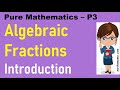 Pure Mathematics P3 Chapter 1 Algebraic Fractions Part 1