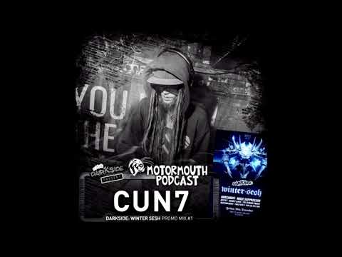 CUN7 - Motormouth Podcast 053 [Darkside Winter Sesh Promo Mix #1]