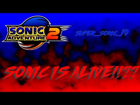 SONIC IS ALIVE!!?? | Sonic Adventure 2 #7