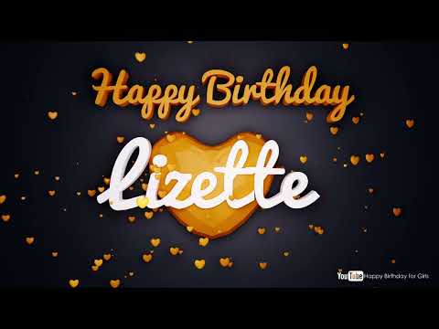 Lizette #birthday #special #video #Lizette #wishes Happy birthday song - Happy birthday to you