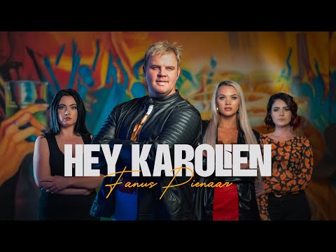 Fanus Pienaar - Hey Karolien