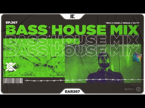 New Bass House & Tech House Mix 2021 💣 | EAR #267