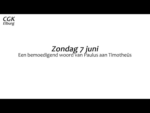 CGK Elburg / "Een bemoedigend woord van Paulus aan Timotheüs"