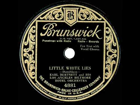 1930 Earl Burtnett - Little White Lies (Paul Gibbons, vocal)
