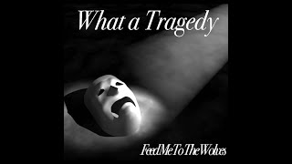What a Tragedy Music Video