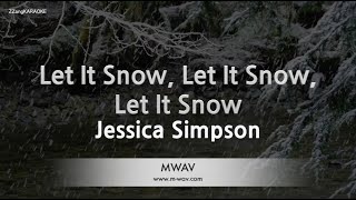 Jessica Simpson-Let It Snow, Let It Snow, Let It Snow (Karaoke Version)