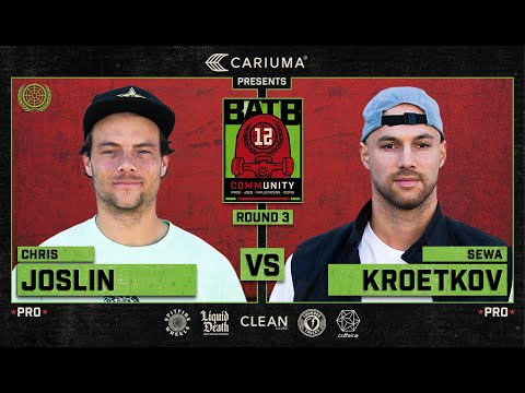 BATB 12: Chris Joslin Vs. Sewa Kroetkov - Round 3 | Battle At The Berrics - Presented By Cariuma