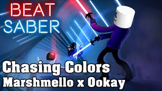 Beat Saber - Chasing Colors - Marshmello x Ookay (Custom Song)