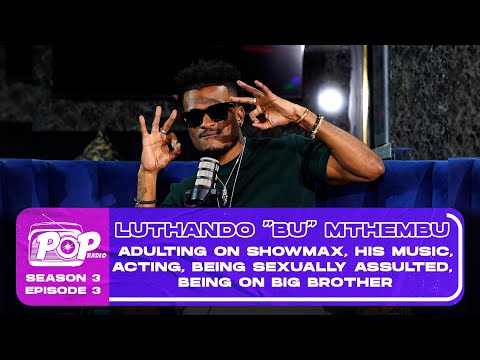 POPradio - #AdultingShowmax, his music, acting, sexual assault, Being on big brother +MORE