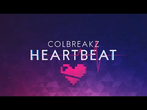 ColBreakz - HeartBeat 💓