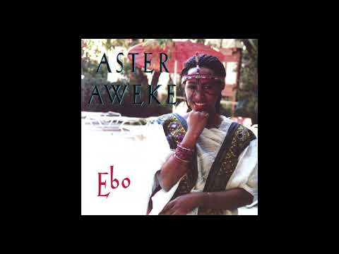 Aster Aweke - Ebo (Full Album)