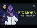 Big moha || hes cusub || I'm a teacher || official Audio