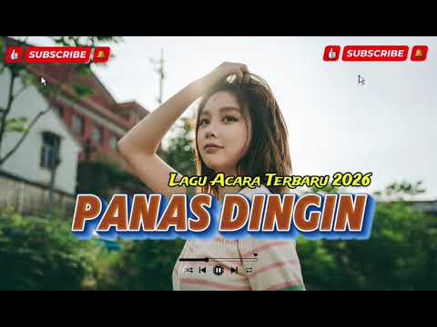 Lagu Joget Acara Terbaru - PANAS DINGIN FULL REMIX🔥TERBARU 2026