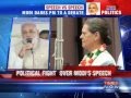 Narendra Modis speech triggers Political Fight.