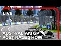 F1 LIVE: Australian Grand Prix Post Race Show