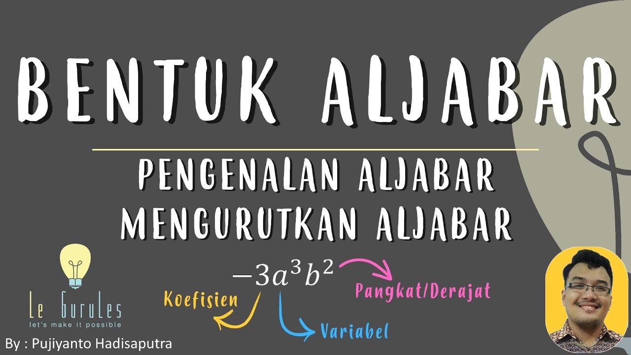Bentuk Aljabar (1) - Pengenalan Aljabar, Bentuk Aljabar, Mengurutkan Aljabar - #matematikasmp