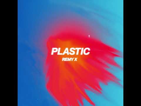 Remy X - Plastic (Official Audio)