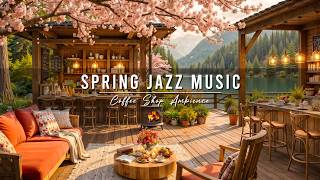 Download lagu Smooth Jazz Instrumental Music for Good Mood 🌸 Spring Coffee Shop Ambience & Jazz Relaxing Music mp3