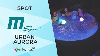 MSpa URBAN AURORA: Exklusiv Outdoor-Whirlpool 2021 🌊 +++ LED | STAY SAFE - ENJOY YOUR HOME | MIWEBA